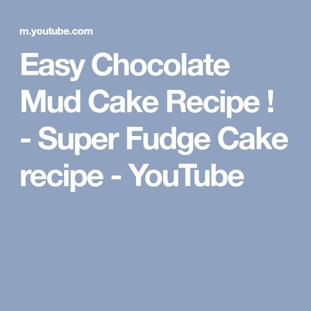 Easy Chocolate Mud Cake Recipe Super Fudge Cake Recipe Youtube