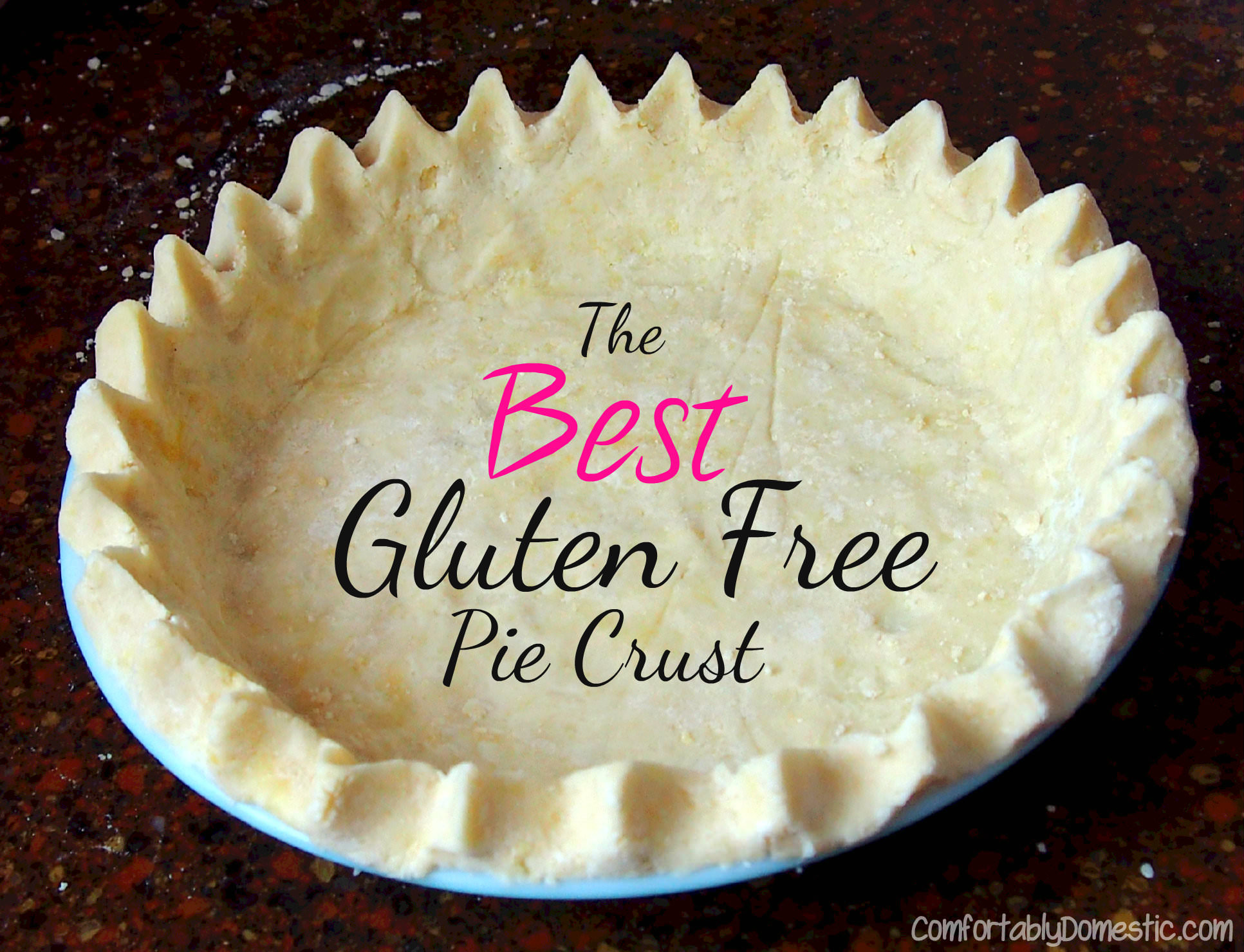 Easy Gluten Free Pie Crust The Best Crust Recipe From Scratch Fast