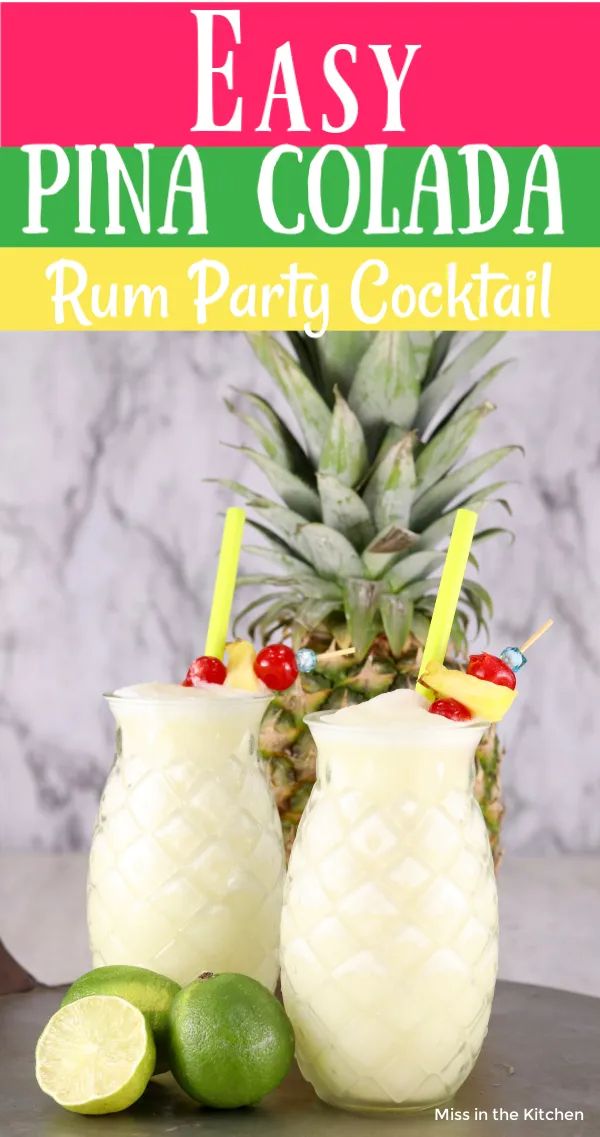 Easy Pi A Coladas Are A Classic Party Cocktail For Any Occasion An