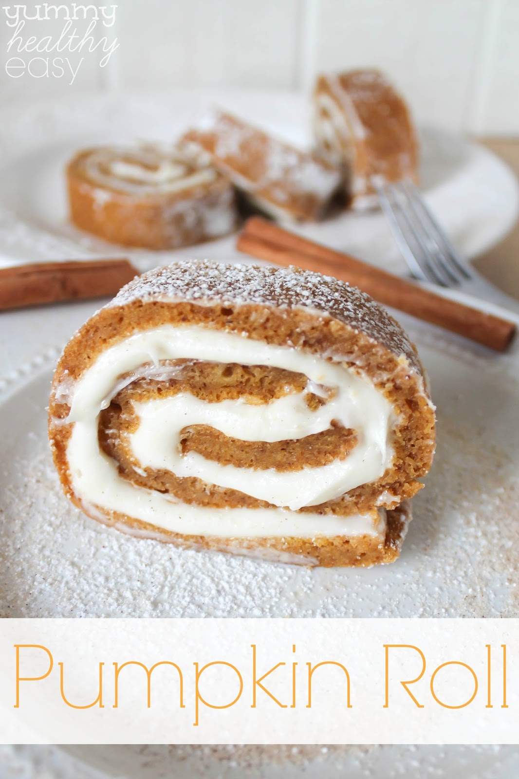 Easy Pumpkin Roll Dessert Yummy Healthy Easy