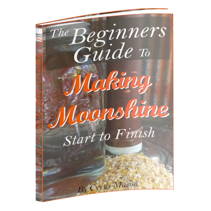 Ebook Beginner S Guide To Making Moonshine From Start To Finish