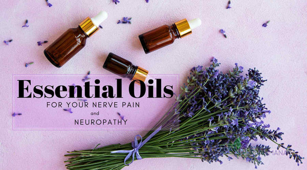 Essential Oils For Nerve Pain And Neuropathy