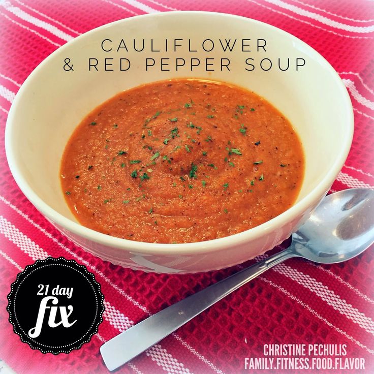 Family Fitness Food Flavor Cauliflower Red Pepper Soup 21 Day Fix