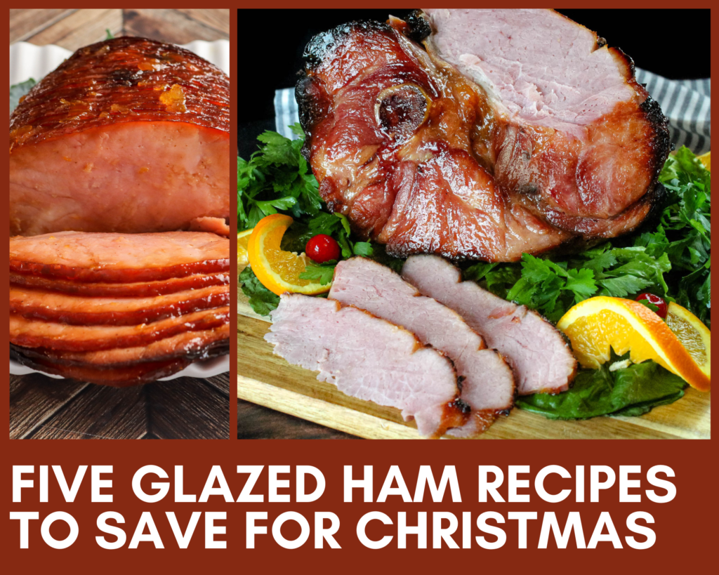 Five Glazed Ham Recipes To Save For Christmas Just A Pinch