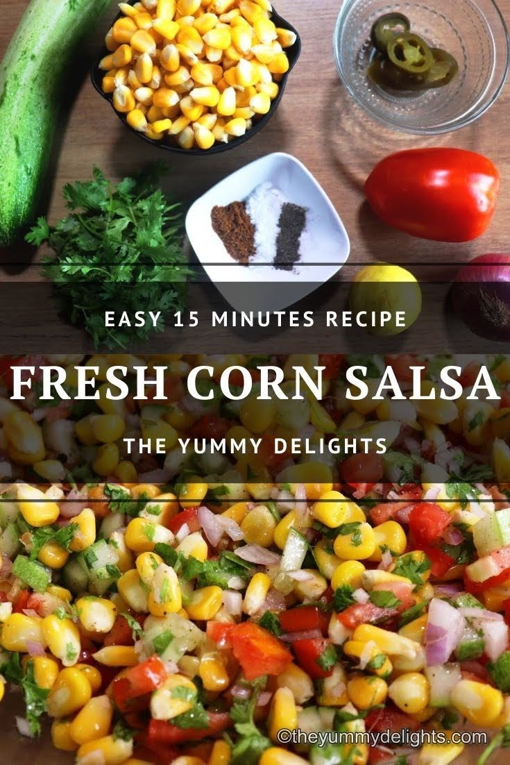 Fresh Corn Salsa Recipe The Yummy Delights