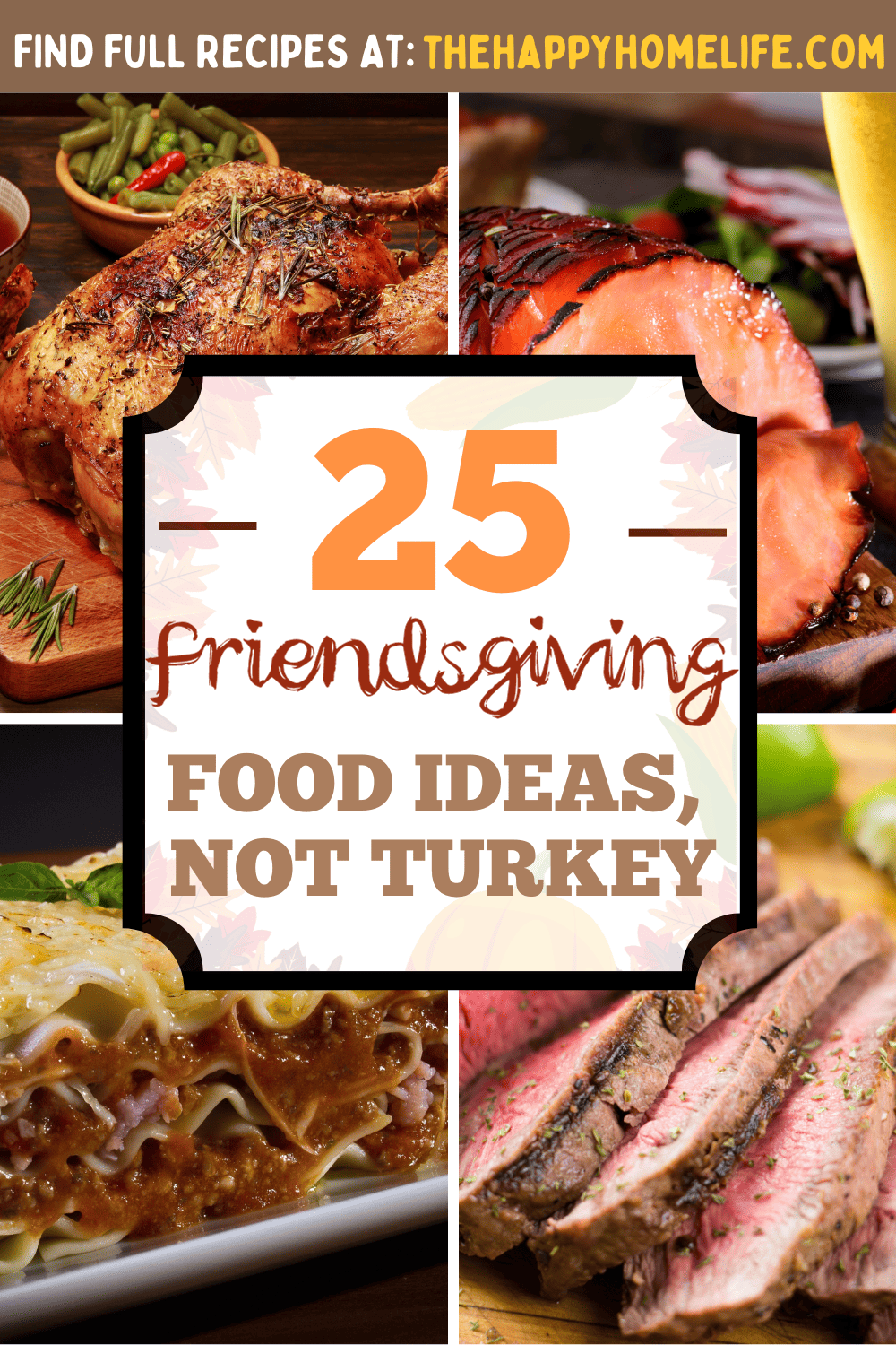 Friendsgiving Food Ideas Not Turkey