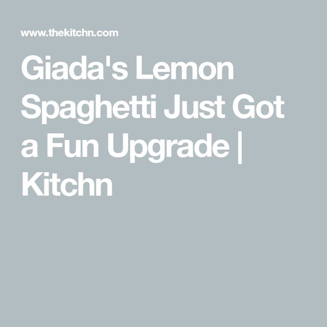 Giada De Laurentiis Amp 39 Lemon Spaghetti Is A Ridiculously Easy Weeknight Dinner