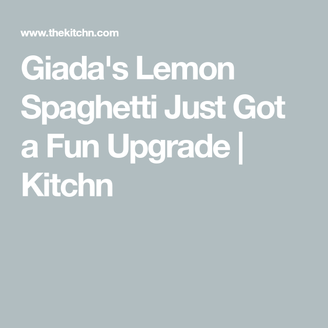 Giada De Laurentiis Bright Lemon Spaghetti Is One Of The Easiest