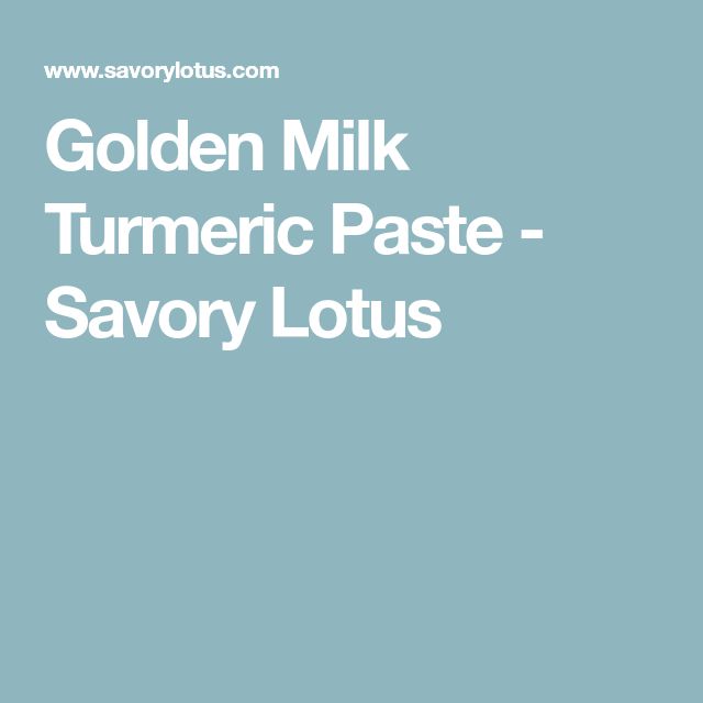 Golden Milk Turmeric Paste Savory Lotus Recipe Golden Milk