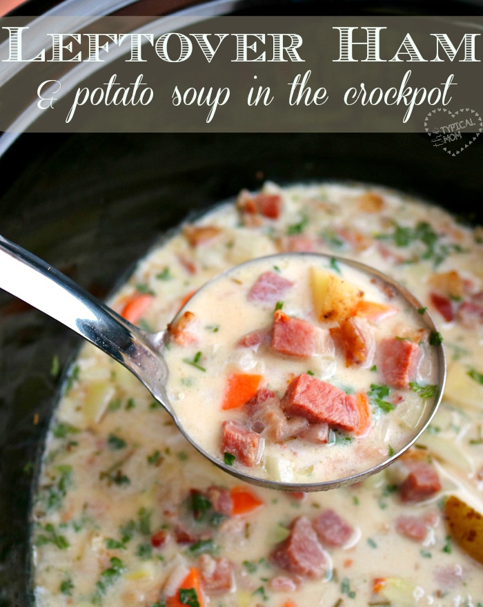 Ham And Potato Soup The Typical Mom