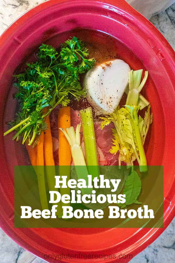 Healthy Beef Bone Broth Recipe Only Gluten Free Recipes