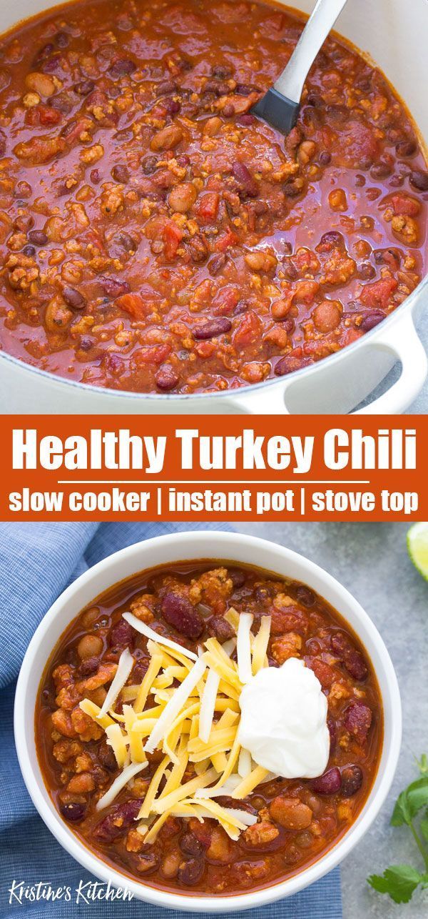 Healthy Turkey Chili Recipe Stove Top Slow Cooker Or Instant Pot