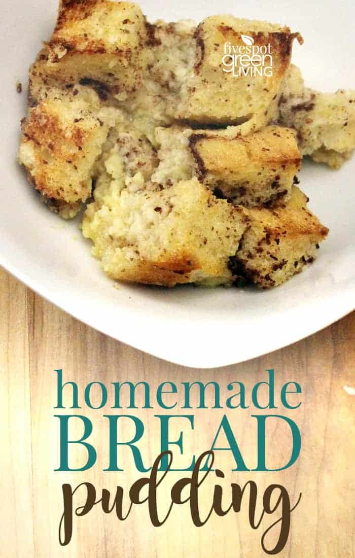 Homemade Bread Pudding Recipe Five Spot Green Living