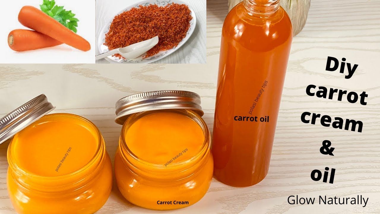 Homemade Carrot Cream And Oil For Skin Glowing Glow Naturally Diy Carrot Cream Carrot