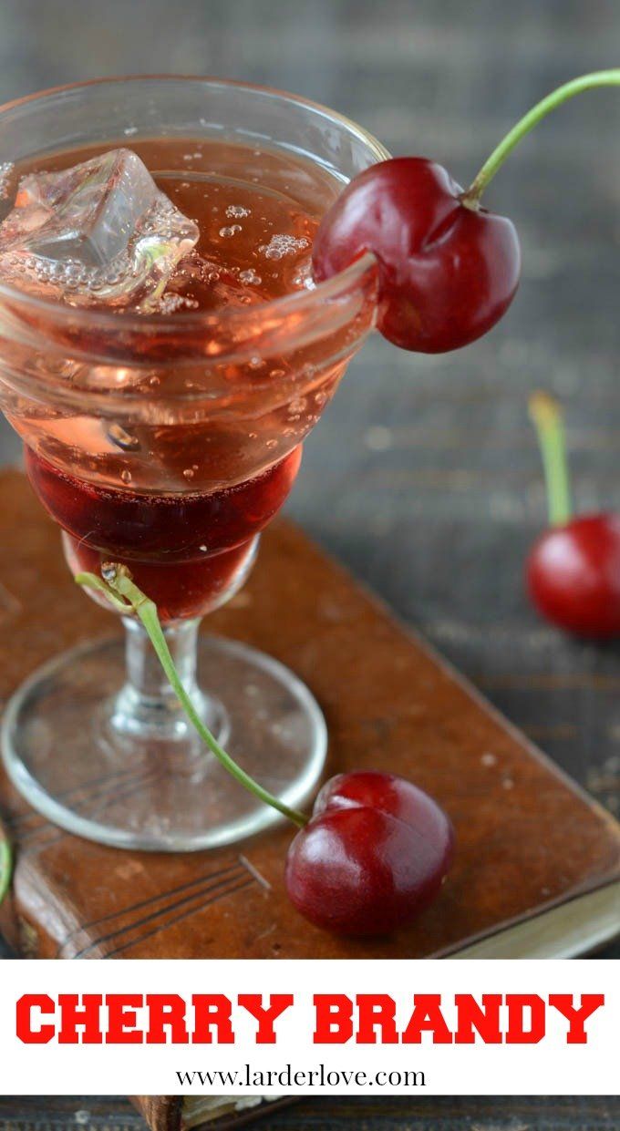 Homemade Cherry Brandy Recipe Larder Love