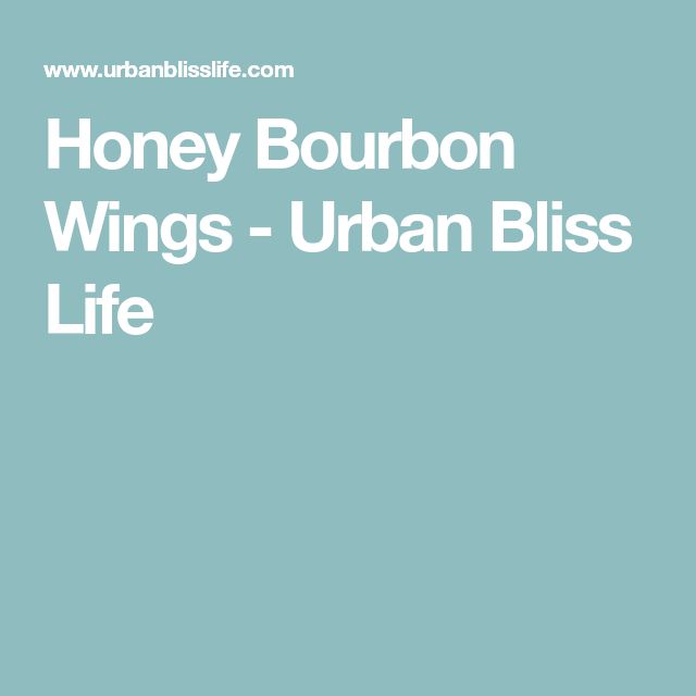 Honey Bourbon Wings Sticky Chicken Wings Recipe Urban Bliss Life