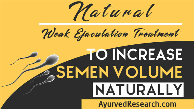 How To Increase Semen Volume Naturally Weak Ejaculation Treatment