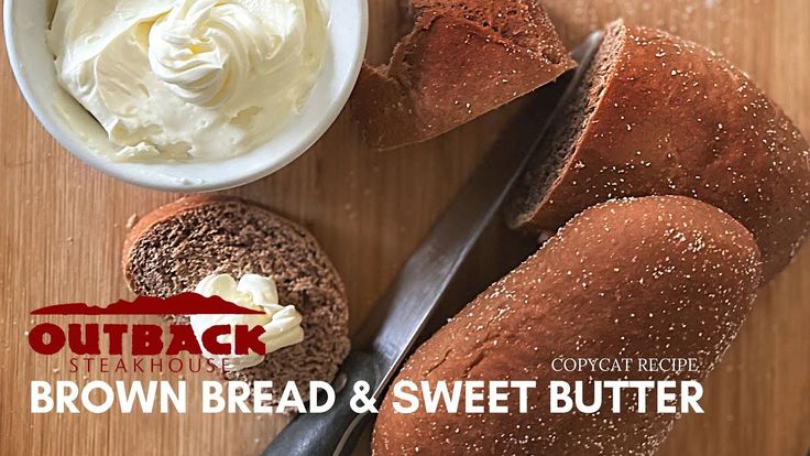 How To Make Outback Steakhouse Bushman Brown Bread And Sweet Butter The Best Copycat Ever