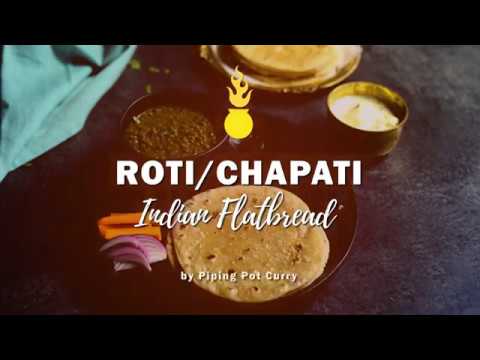 How To Make Soft Roti Chapati Indian Flatbread Video Piping Pot Curry