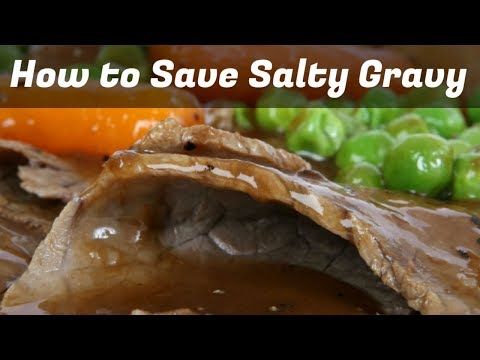 How To Save Salty Gravy 5 Magical Tips Youtube