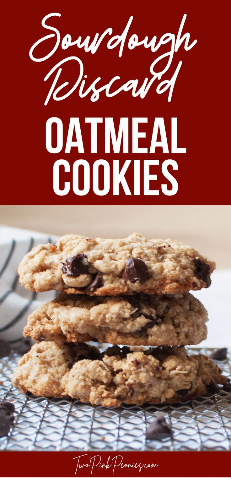 Image With Text That Says Sourdough Discard Oatmeal Cookies With An Image Of Sourdough Discard