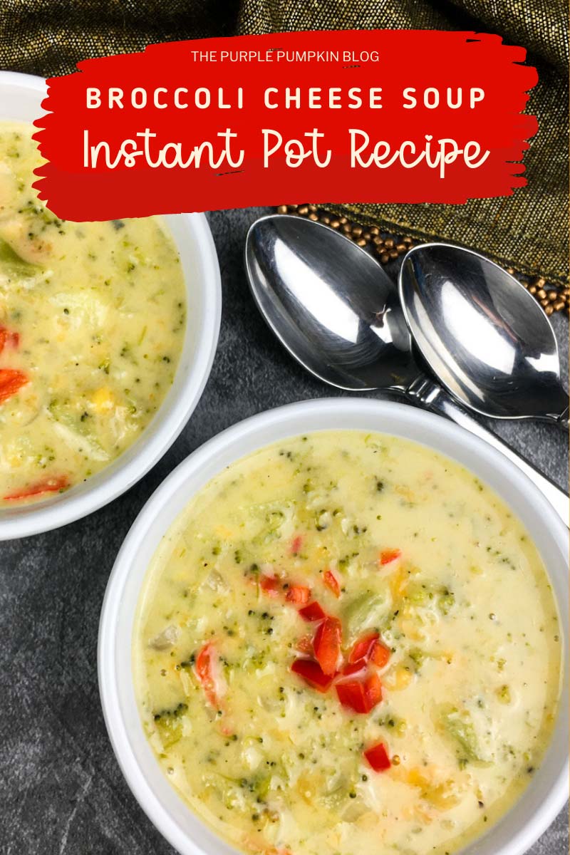 Instant Pot Broccoli Cheese Soup Recipe For Cool Autumn Evenings