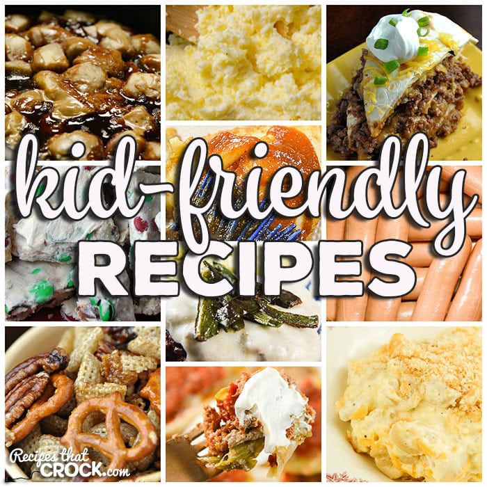 Kid Friendly Recipes Friday Favorites Recipes That Crock