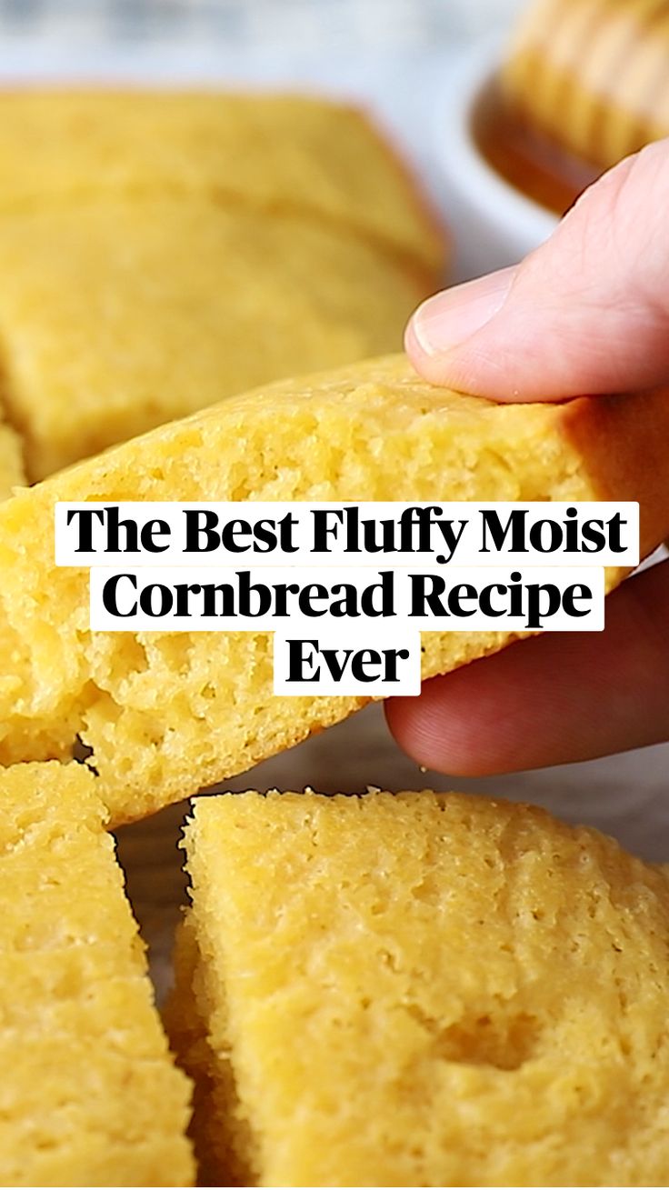 Moist And Fluffy Cornbread Everything You Ve Ever Wanted Out Of