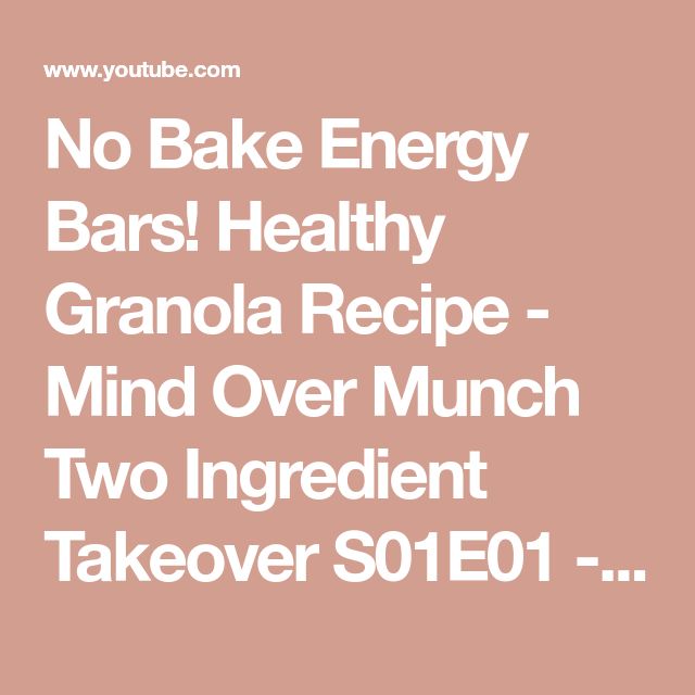 No Bake Energy Bars Healthy Granola Recipe Mind Over Munch Two