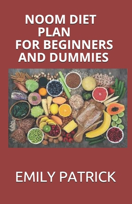 Noom Diet Plan For Beginners And Dummies Perfect Guide To Following