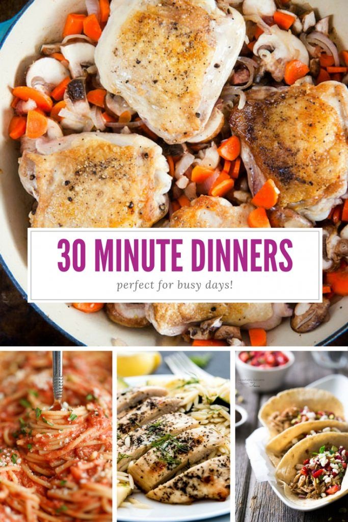 One Week Of 30 Minute Meals 30 Minute Meals Quick Easy Meals Meals