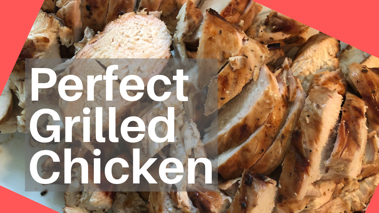 Perfect Grilled Chicken Recipe Southern Savers