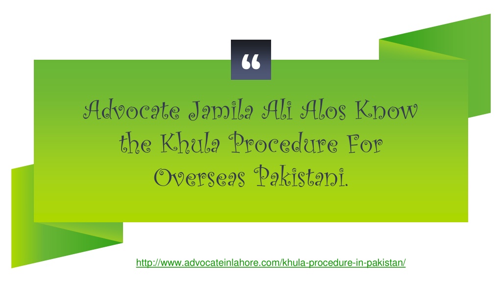 Ppt Easy Khula Procedure In Pakistan Get Know Guide For Khula In Pakistan By Lawyer