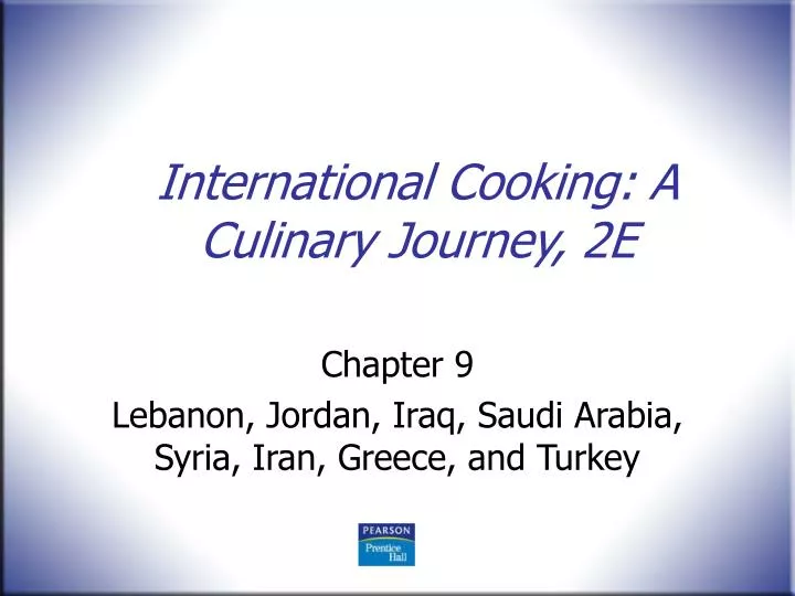 Ppt International Cooking A Culinary Journey 2E Powerpoint