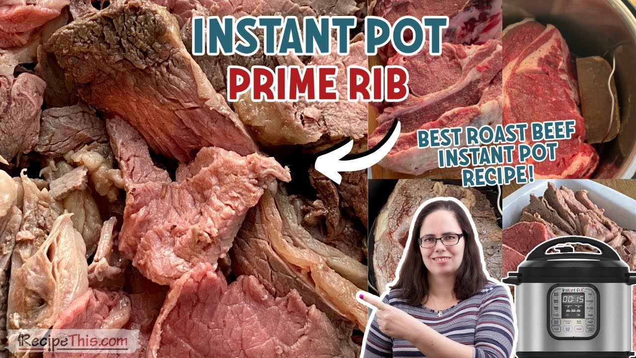 Instant Pot Prime Rib Roast Recipe: Perfectly Tender Every Time