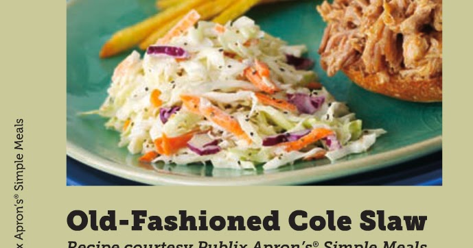 Publix Apron S Simple Meals Cole Slaw Recipe Coleslaw Recipe Easy