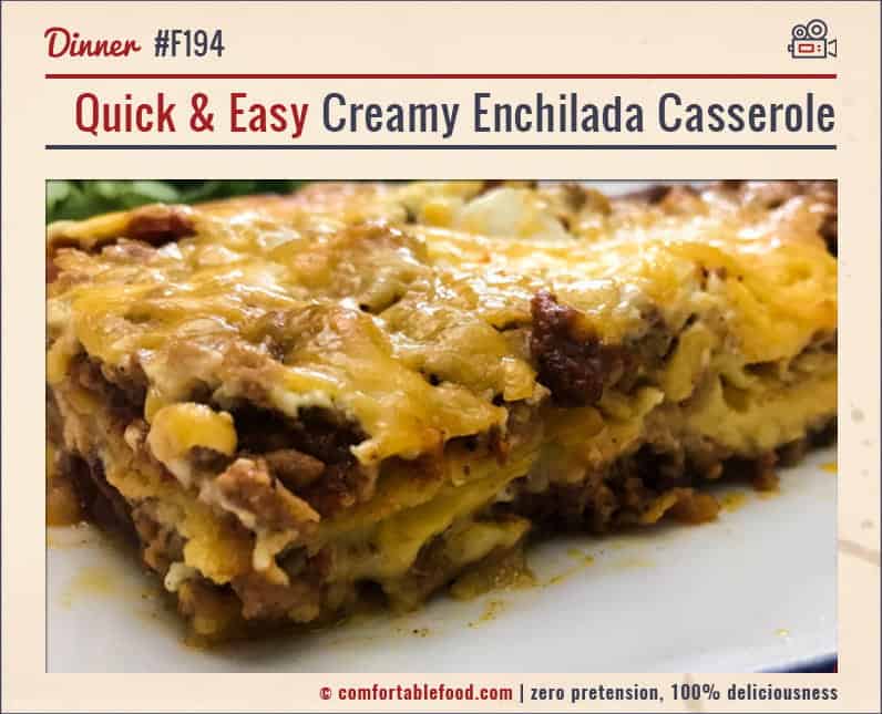 Quick And Easy Creamy Enchilada Casserole With Video Comfortable Food