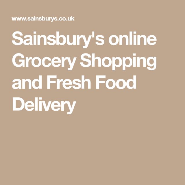 Sainsbury S Online Grocery Shopping And Fresh Food Delivery