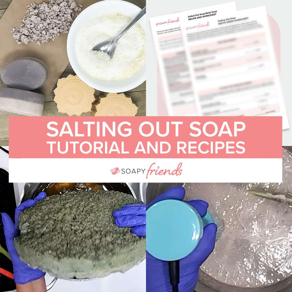 Salting Out Handmade Soap Tutorial And Recipes Soapy Friends