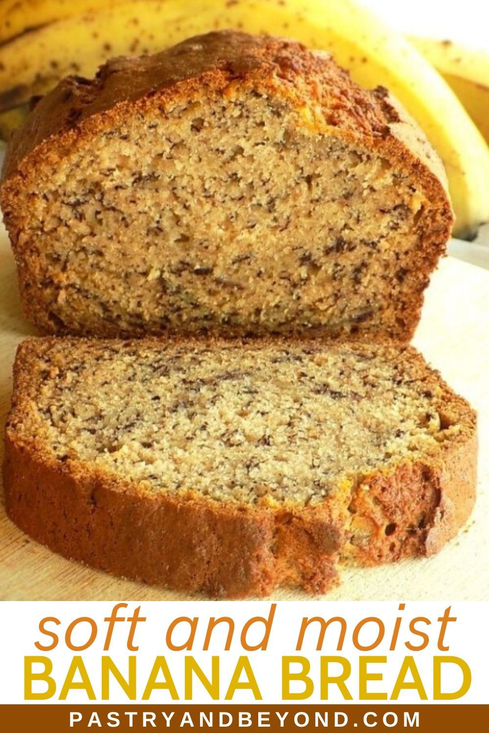 Simple Banana Bread Recipe You Ll Love This Deliciously Soft And Moist