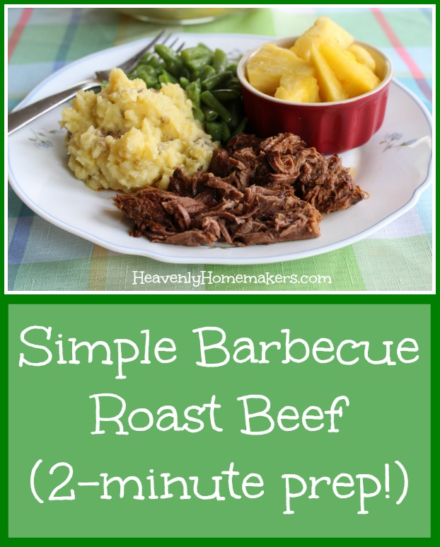 Simple Barbecue Beef Roast 2 Minute Prep Heavenly Homemakers