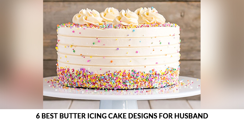 Simple Butter Icing Birthday Cake For Husband The Perfect Birthday Cake I Am Baker Felipa