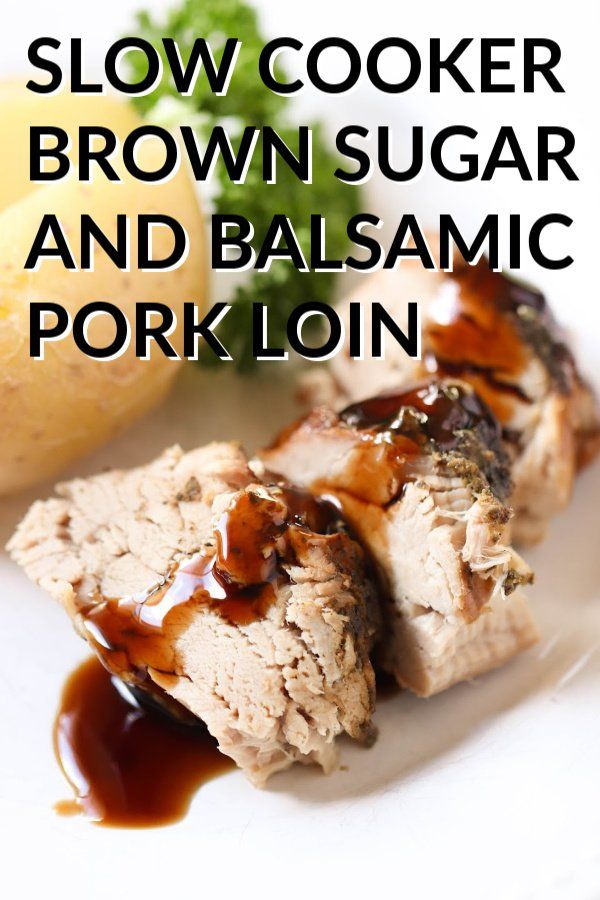 Slow Cooker Brown Sugar Balsamic Glazed Pork Loin Recipe Recipe