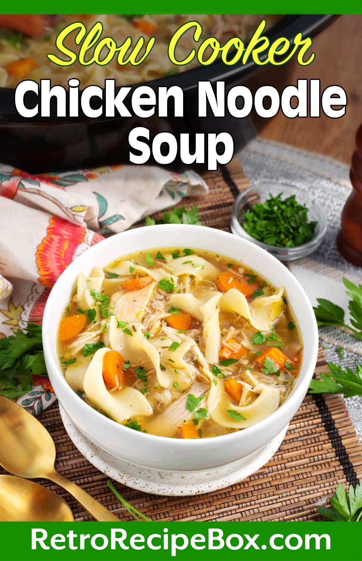 Slow Cooker Chicken Noodle Soup Retro Recipe Box