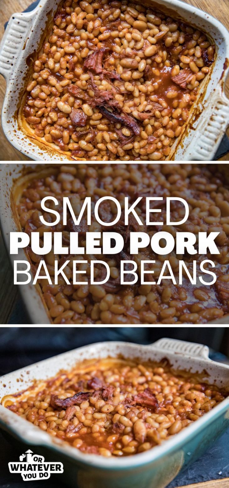 Smoked Pulled Pork Baked Beans Or Whatever You Do