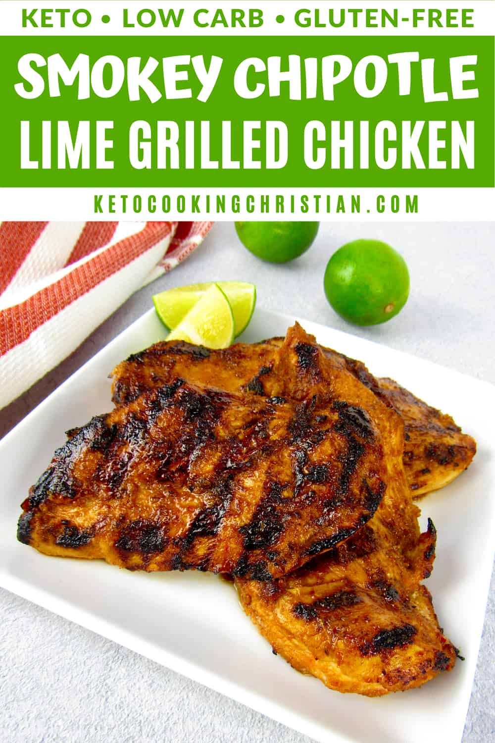 Smokey Chipotle Lime Grilled Chicken Keto This Super Flavorful