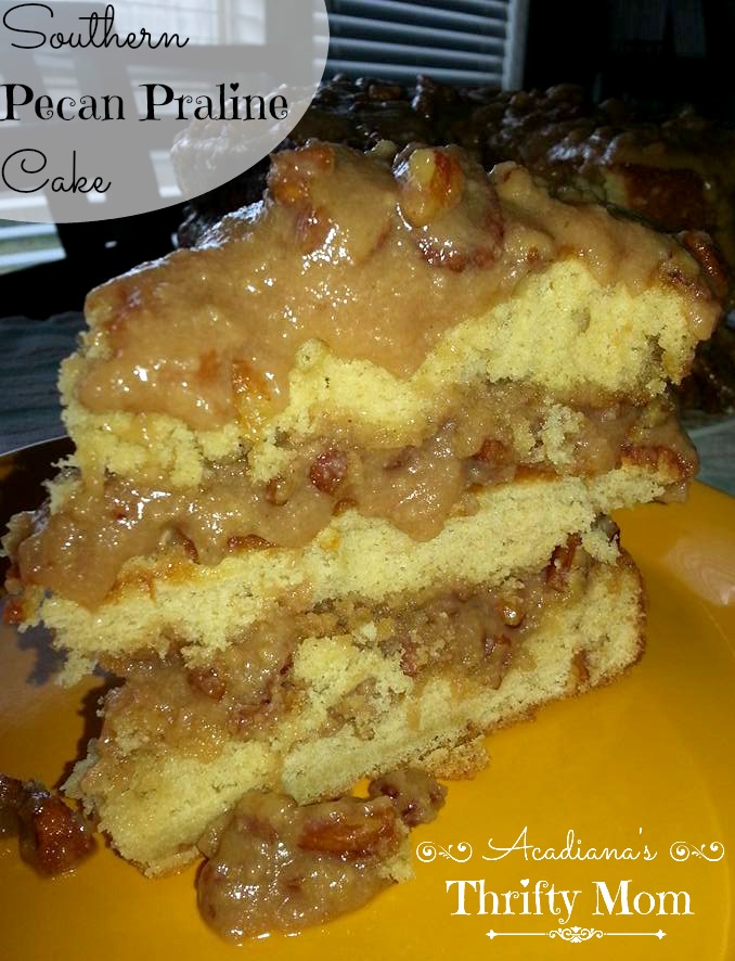 Southern Pecan Praline Cake Acadiana S Thrifty Mom