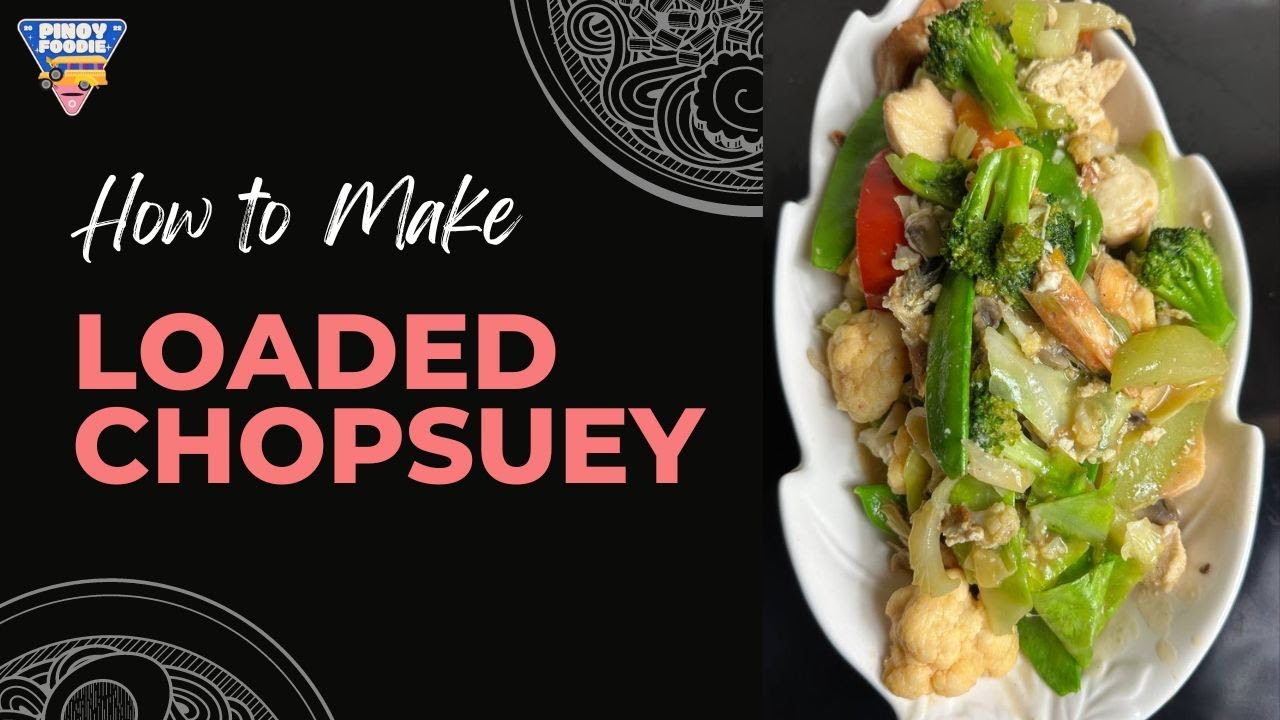 Super Tasty And Creamy Chopsuey Recipe How To Cook Easy Chopsuey