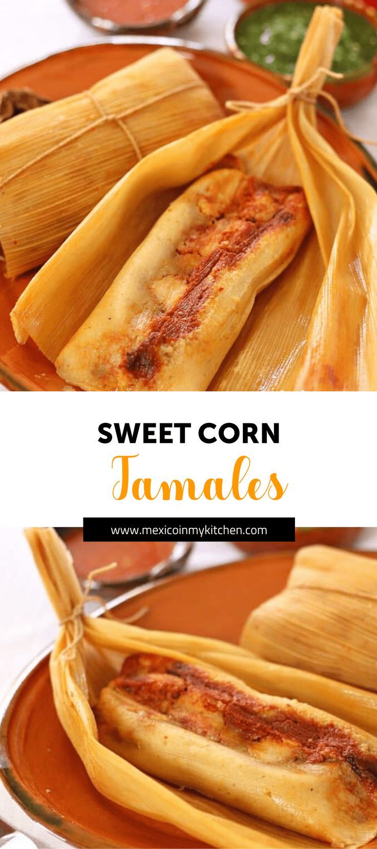 Sweet Corn Tamales With A Savory Filling Authentic Mexican Food