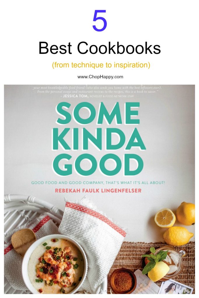 The 5 Best Cookbooks From Technique To Inspiration Chop Happy